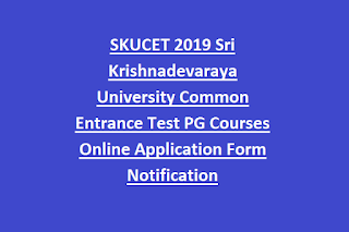 SKUCET 2020 Sri Krishnadevaraya University Common Entrance Test PG Courses Online Application Form Notification