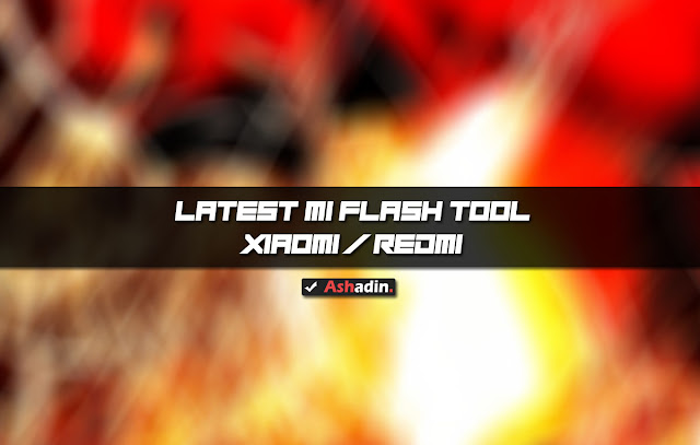 Download Mi Flash Tool Terbaru Download Mi Flash Tool Terbaru