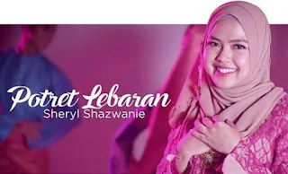 Lirik Lagu Sheryl Shazwanie - Potret Lebaran