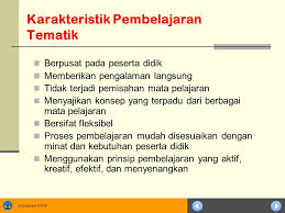Karakteristik Mata Pelajaran Yang Diajarkan Secara Tematik Di Sd Portal Kurikulum