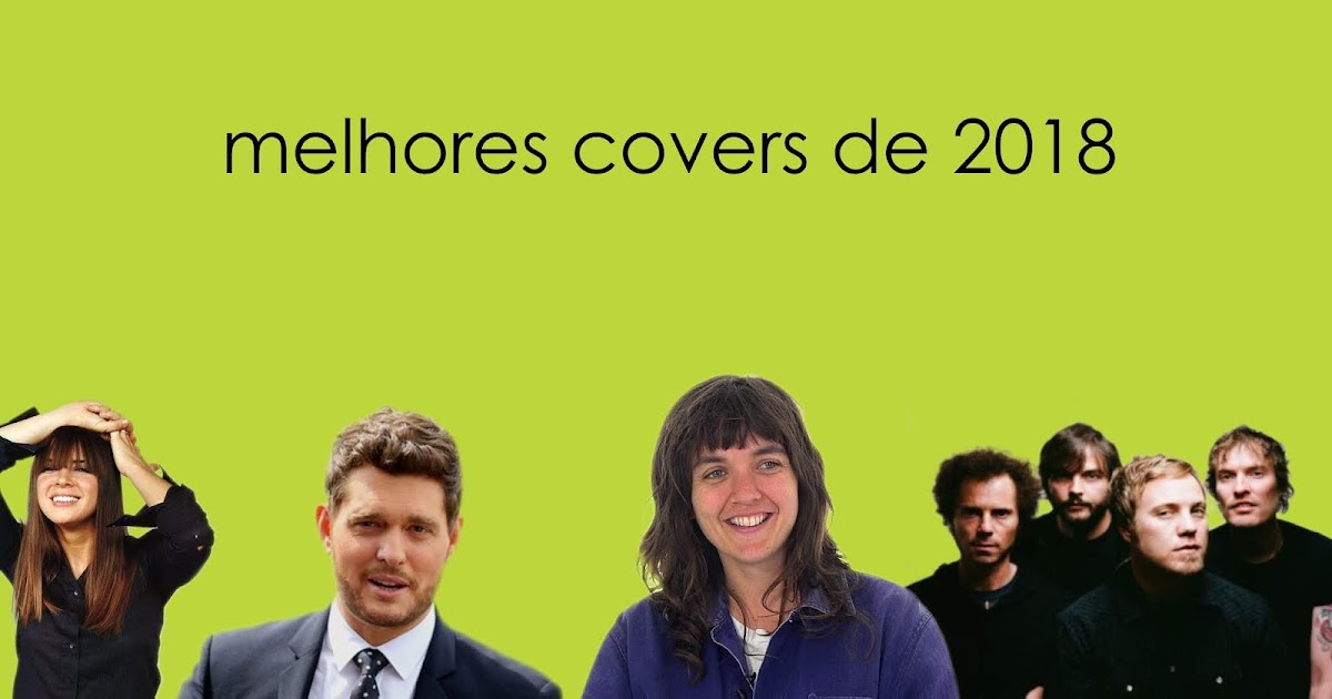 Melhores Covers de 2018 Top 50 Covers Internacionais Parte 2 1001