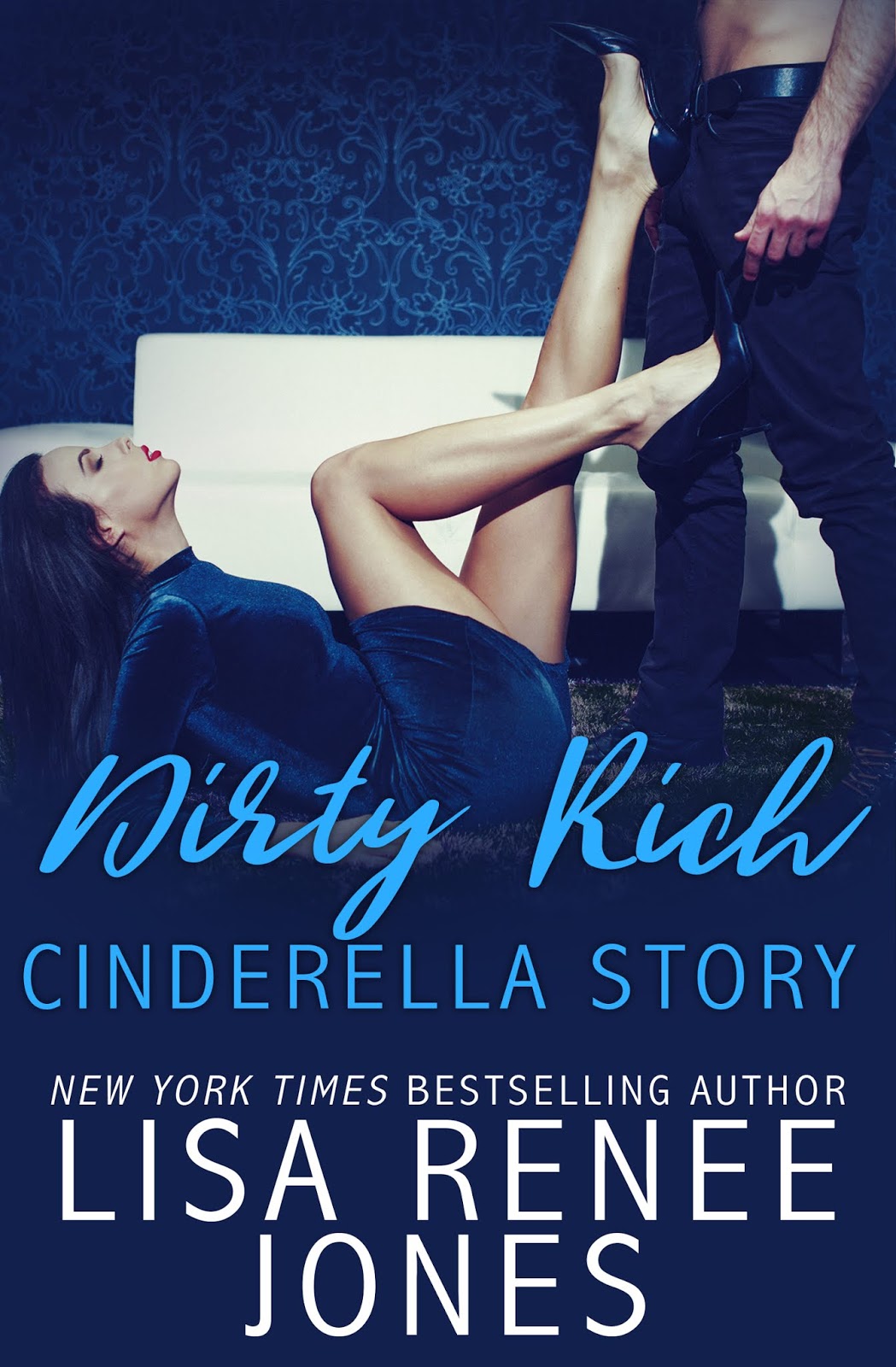 Dirty Rich Cinderella Story: Lori & Cole Ebook : Jones, Lisa