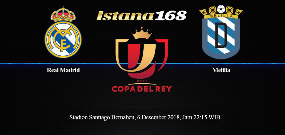 Prediksi Real Madrid vs Melilla 06 Desember 2018