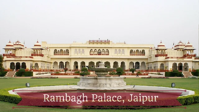 Rambagh Palace, Jaipur