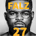 Check Out The Tracklist Of Falz The Bad Guy “ 27 ” Album (Pictured )