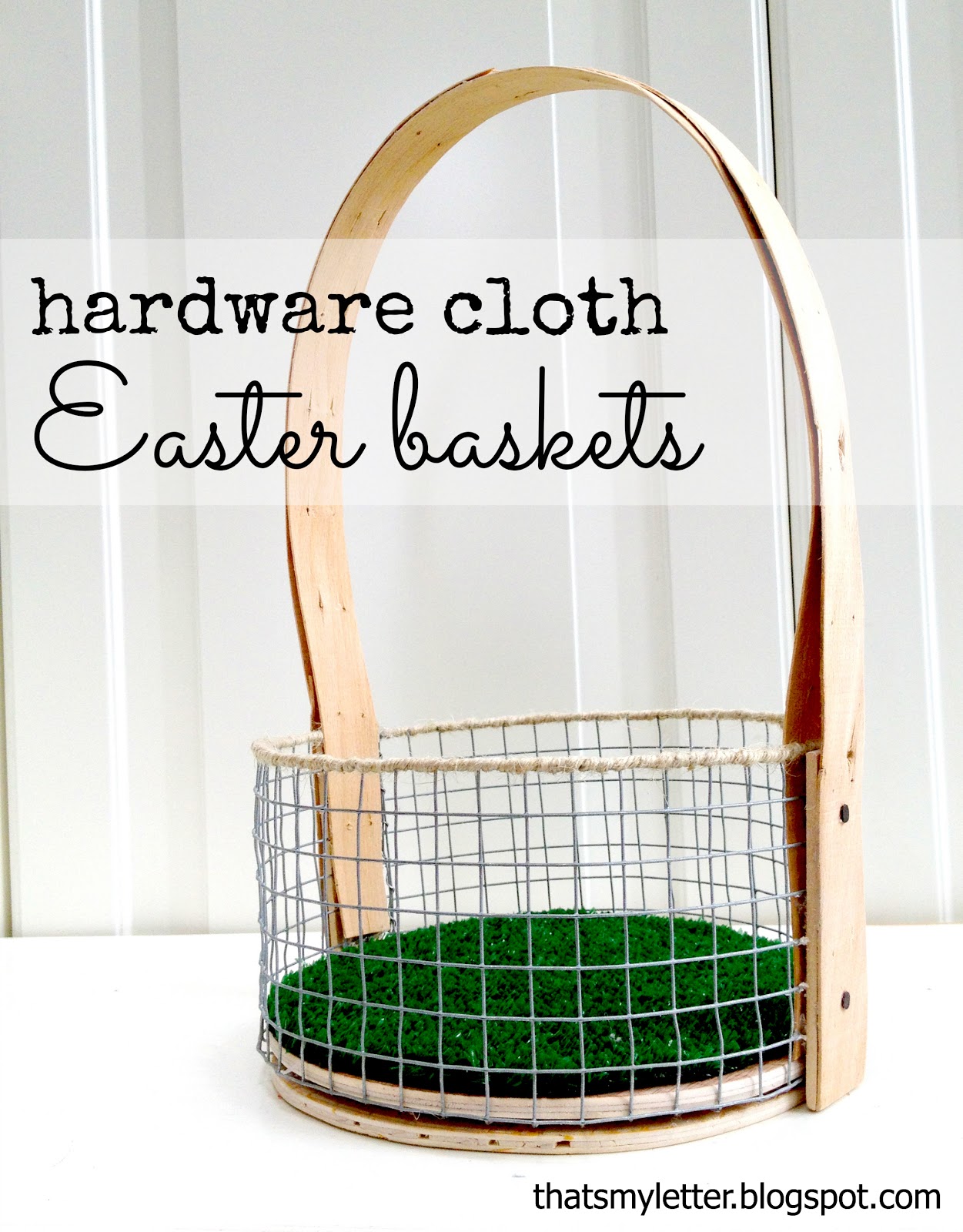 That's My Letter DIY Hardware Cloth Easter Baskets