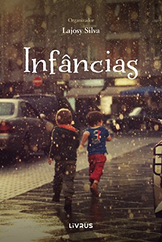 Infâncias - Lajosy Silva