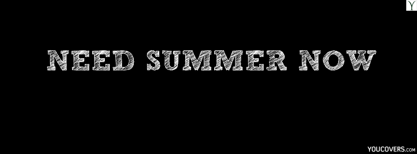 Funny Facebook Covers For Guys Funny Quotes Fb Covers Photo For Timeline Need Summer Now Black Background Pictures Funny Facebook Covers For Guys Funny Quotes Fb Covers Photo For Timeline Need Summer Now Black Background Pictures