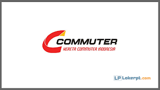 Lowongan Kerja PT Kereta Commuterline Indonesia Lowongan Kerja PT Kereta Commuterline Indonesia