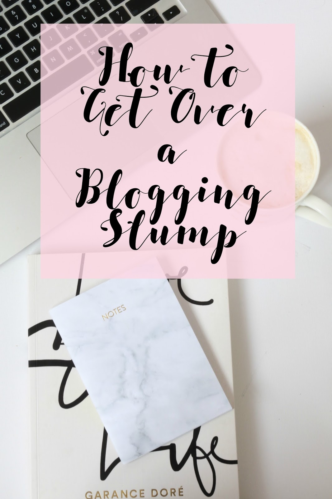 5 Ways To Get Over A Blogging Slump