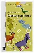 CUENTOS CON LETRAS--GLORIA SANCHEZ