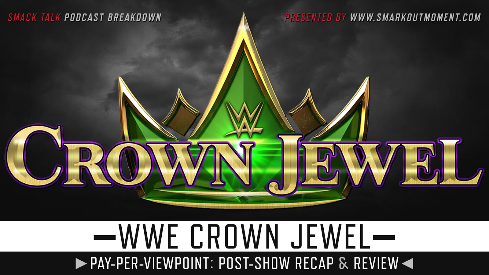 WWE Crown Jewel 2021 Recap and Review Podcast