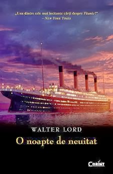 Cărţi Alese O Noapte De Neuitat De Walter Lord Recenzie