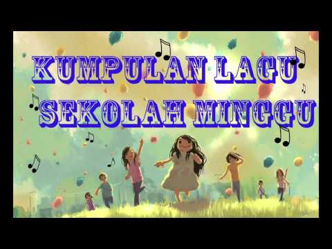 100 Kumpulan Lagu Sekolah Ahad Untuk Ibadah Di Gereja Terbaru Cinta Pendidikan