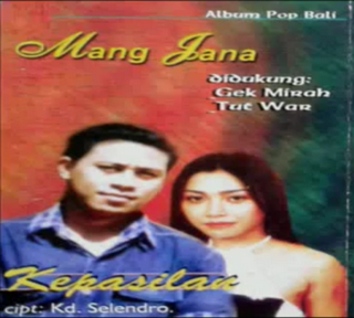 Mang Jana Full Album Bali Lawas KEPASILAN Mang Jana Full Album Bali Lawas KEPASILAN