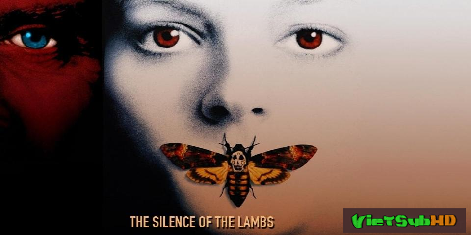 Phim Sự Im Lặng Của Bầy Cừu VietSub HD | The Silence Of The Lambs 1991