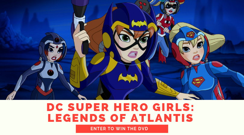 DC Super Hero Girls: Legends of Atlantis Own Now + Win a Copy for Your Supergirl! 
