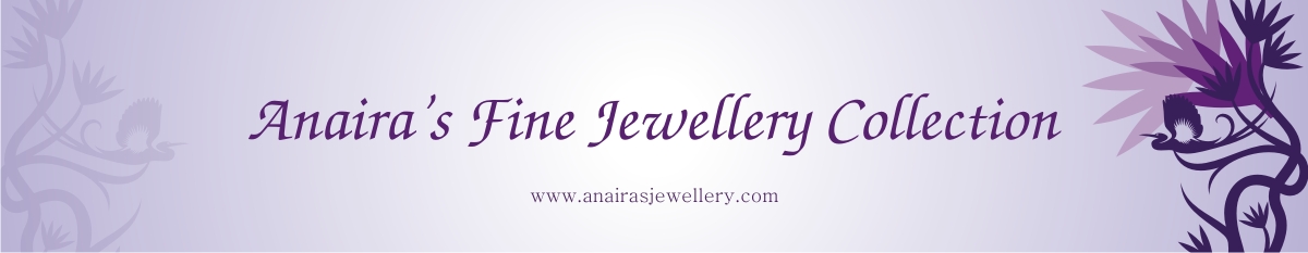 Anaira’s Fine Jewellery
