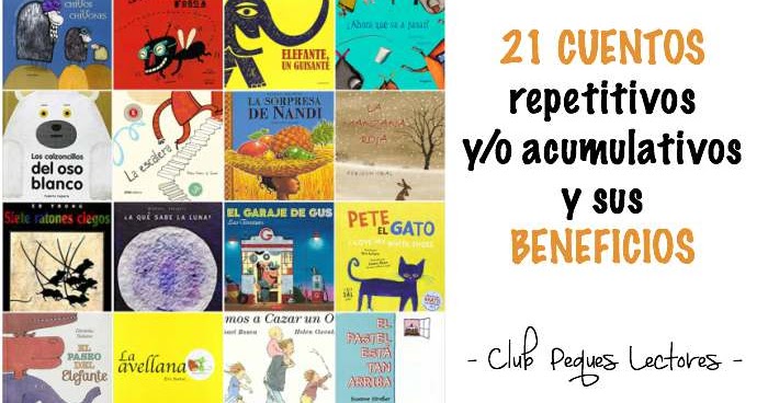 21 Cuentos repetitivos y/o acumulativos y por qué los niños deberían  leerlos - Club Peques Lectores: cuentos y creatividad infantil