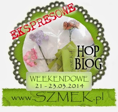 http://szmek-bloguje.blogspot.com/2014/03/wiosenne-blog-hop-u-szmeka.html