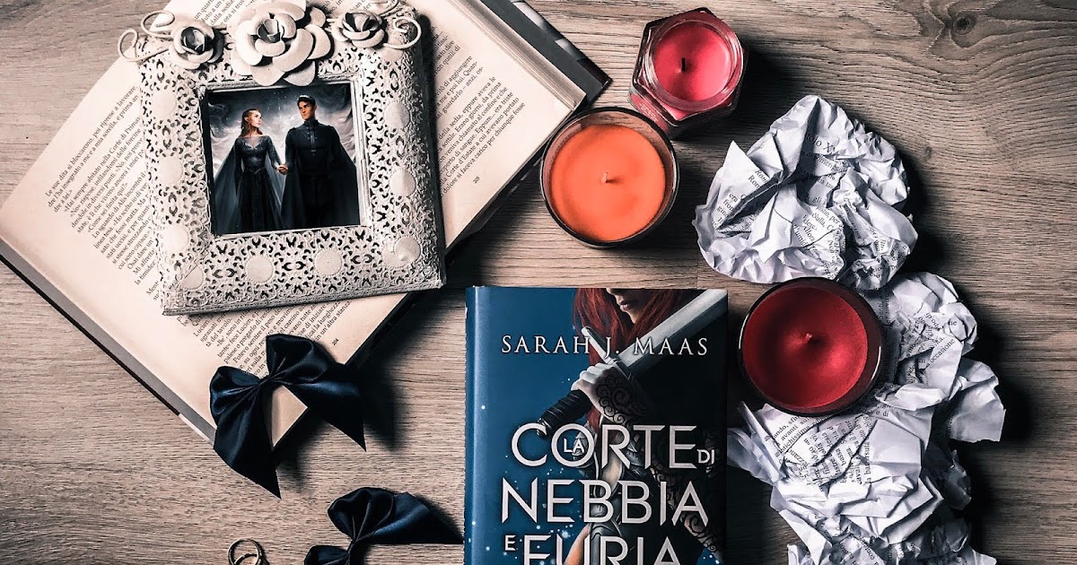 RECENSIONE LA CORTE DI NEBBIA E FURIA di Sarah J. Maas RECENSIONE LA CORTE DI NEBBIA E FURIA di Sarah J. Maas