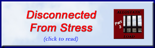 http://mindbodythoughts.blogspot.com/2017/06/disconnected-from-allostatic-load-stress.html