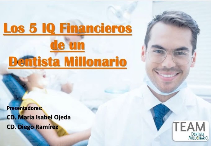 VIDEOCONFERENCIA: Los 5 IQ Financieros de un Dentista Millonario - CD María Ojeda y CD Diego Ramírez