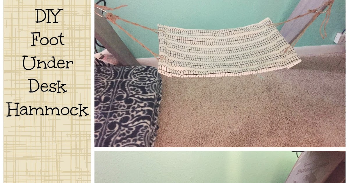 The Dabbling Crafter Diy Sunday Foot Under Desk Hammock