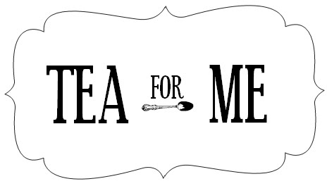 Tea for Me