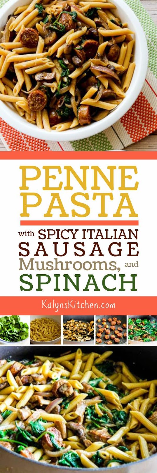 Penne Pasta with Spicy Italian Sausage, Mushrooms, and Spinach - Kalyn ...