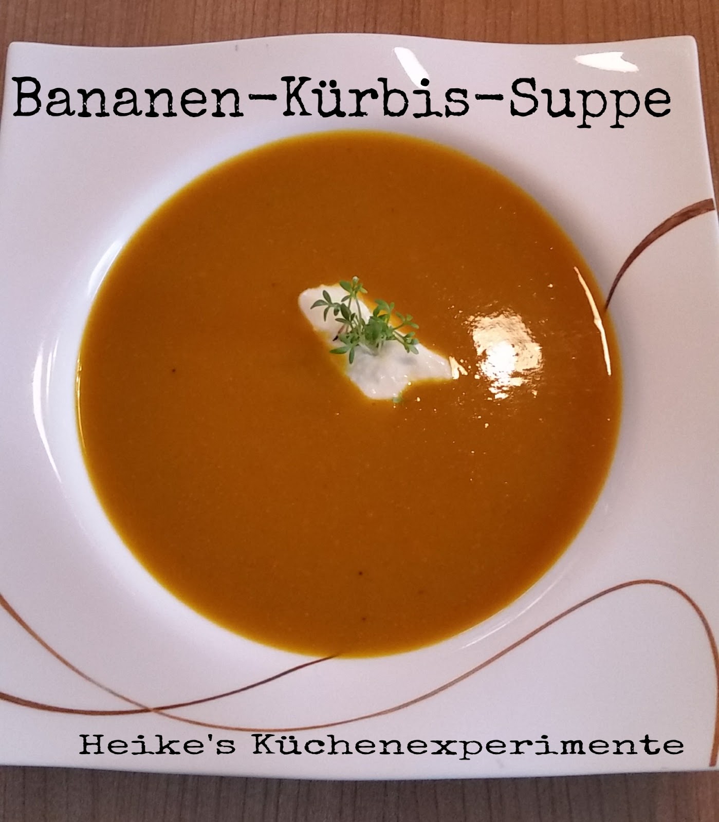 Heike&amp;#39;s Küchenexperimente ☆☆☆: Bananen-Kürbis-Suppe