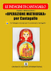 "Operazione Matrioska per Cantagallo"