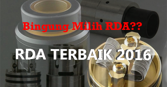 Rda Vape Terbaik 2016 Indonesia Vapeku