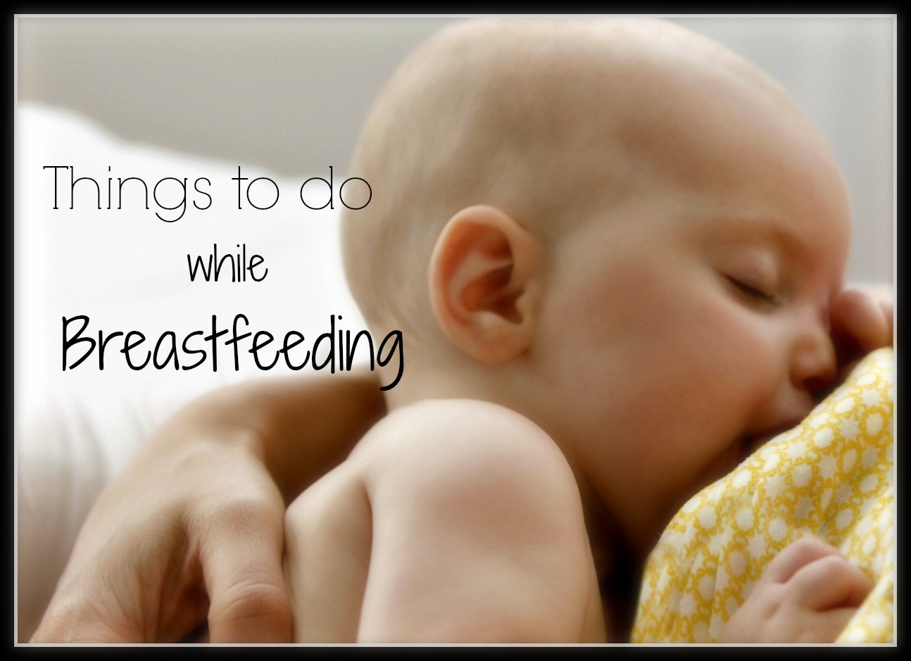 Things to do While Breastfeeding