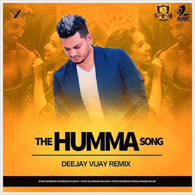 The Humma Song – Deejay Vijay Remix