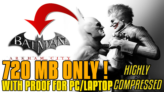 Batman Arkham City Free Download Only 720 MB