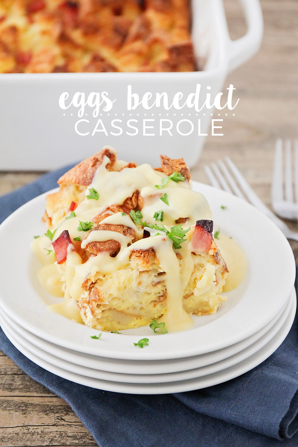 This delicious and savory eggs benedict casserole is the perfect special occasion breakfast!