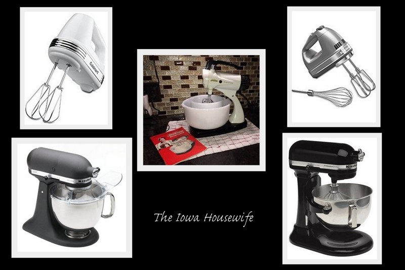 The Iowa Housewife: In The Kitchen Electric Mixers