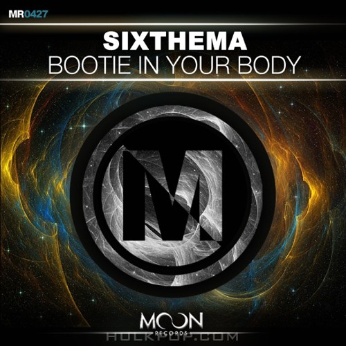 SixThema – Bootie In Your Body – Single