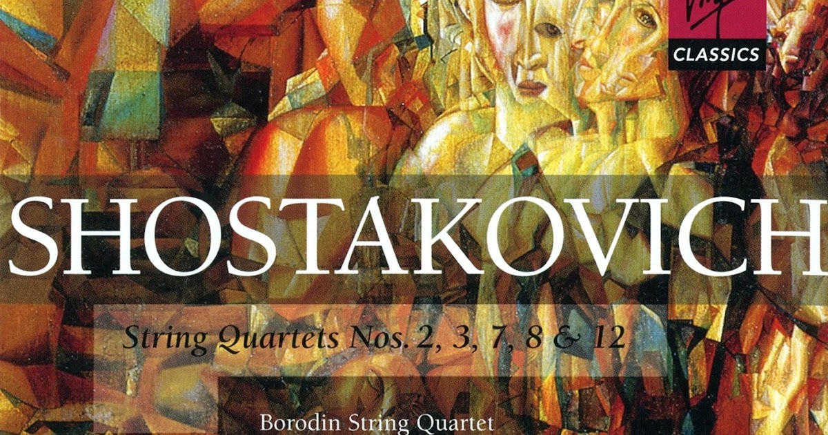 Borodin String Quartet Alexander Borodin Dmitri Shostakovich String Quartet No 2 In D String Quartet Borodin String Quartet Alexander Borodin Dmitri Shostakovich String Quartet No 2 In D String Quartet