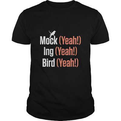 MOCK (YEAH!) ING (YEAH!) BIRD (YEAH!) MOCKINGBIRD T SHIRT