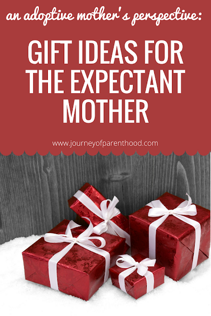 Gifts for expectant mums The Journey of Parenthood…: Gift Ideas for the Expectant Mother from the Adoptive Family