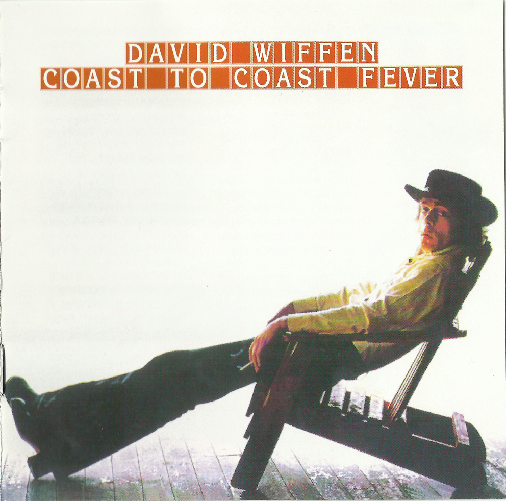 Coast To Coast David Fermer Rockasteria: David Wiffen - Coast To Coast Fever (1973 uk/canada