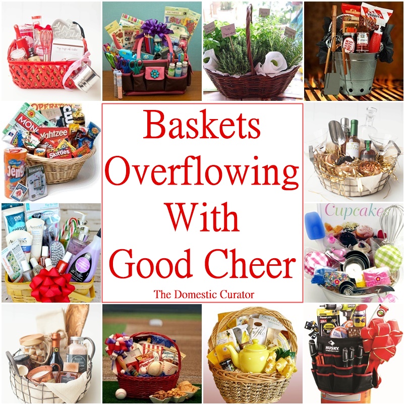 The Domestic Curator Baskets Overflowing With Good Cheer!