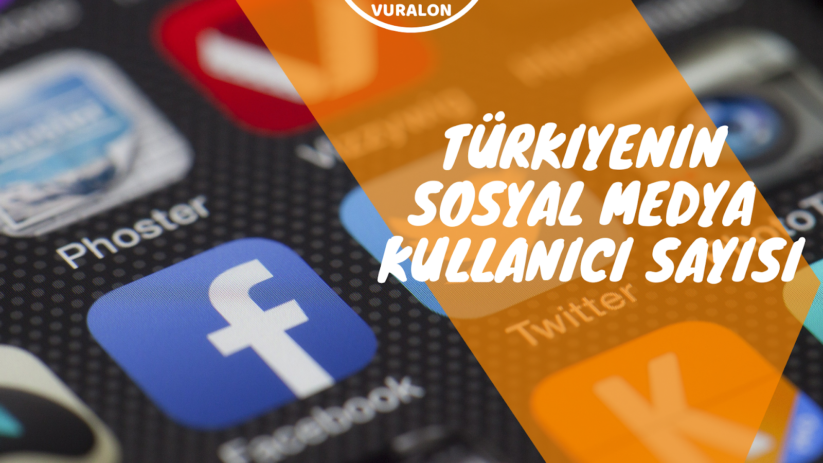 Türkiye'nin Sosyal Medya Kullanıcı Sayıları