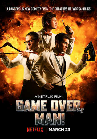 Game Over Man 2018 WEBRip 800MB English 720p ESub