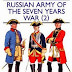 Russian Army of the Seven Years War (2) (Men-at-Arms Series 298)