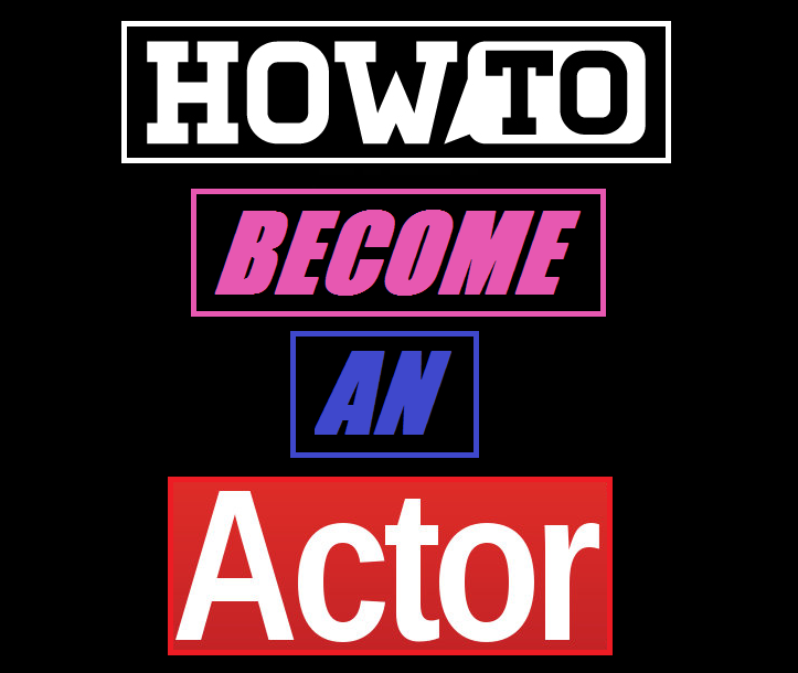How To Become An Actor Socialthings