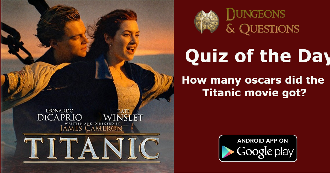Quiz Of The Day How Many Oscars Did The Titanic Movie Got 