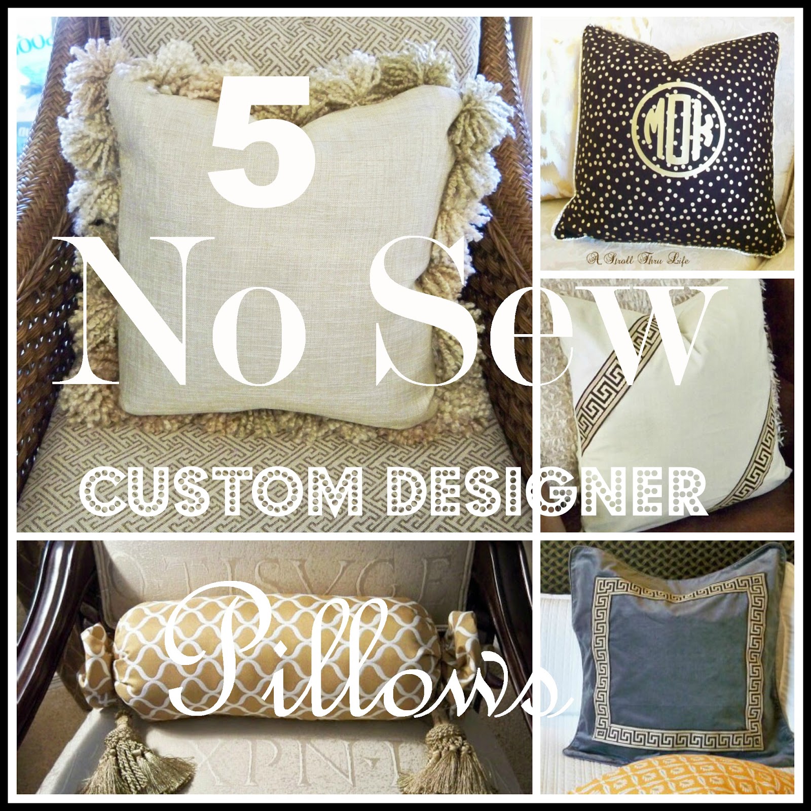 A Stroll Thru Life 5 No Sew Custom Designer Pillows